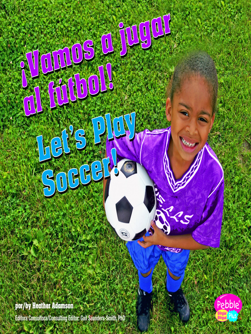 Title details for ¡Vamos a jugar al fútbol! by Heather Adamson - Available